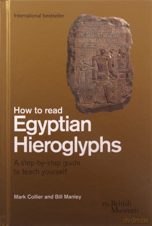 How To Read Egyptian Hieroglyphs - Mark Collier [KSIĄŻKA]