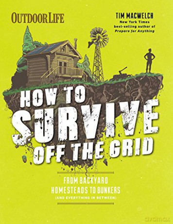 How To Survive Off The Grid - Tim MacWelch [KSIĄŻKA]
