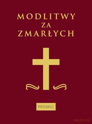 Modlitwy Za Zmarłych Bordo Tw - Antoni Skwierczyński Mic [KSIĄŻKA]