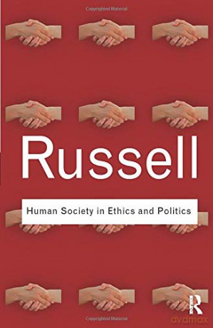 Human Society In Ethics And Politics - Bertrand Russell [KSIĄŻKA]