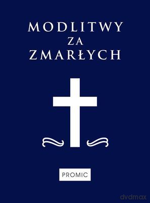 Modlitwy Za Zmarłych Granat Tw - Antoni Skwierczyński Mic [KSIĄŻKA]