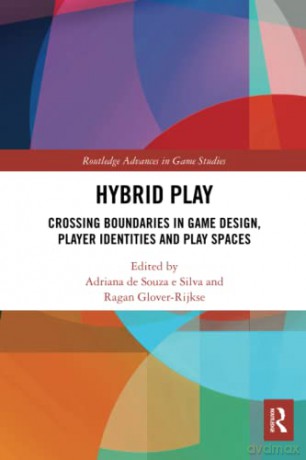 Hybrid Play - Adriana de Souza e Silva [KSIĄŻKA]