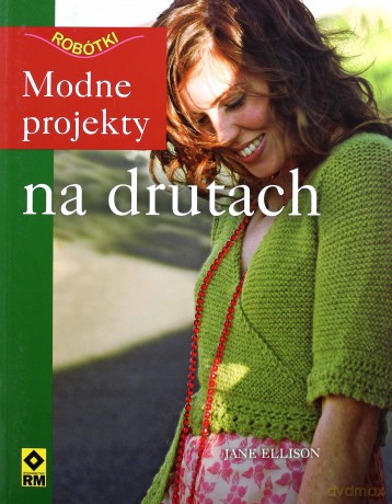 Modne Projekty Na Drutach - Jane Ellison [KSIĄŻKA]