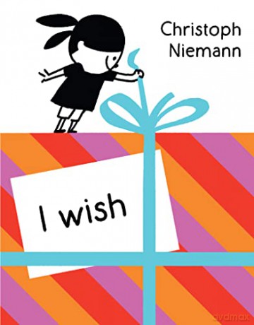 I Wish Hb - Christoph Niemann [KSIĄŻKA]