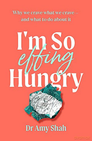 Im So Effing Hungry - Amy Shah [KSIĄŻKA]