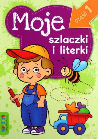 Moje Szlaczki I Literki Cz.1 [KSIĄŻKA]