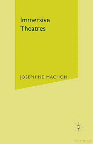 Immersive Theatres - J. Machon [KSIĄŻKA]