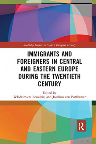 Immigrants And Foreigners Borodzie - Wlodzimierz Borodziej [KSIĄŻKA]