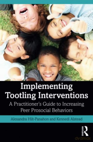 Implementing Tootling Interventions - Alexandra Hilt-Panahon [KSIĄŻKA]