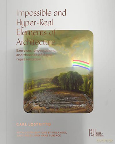 Impossible And Hyper-Real Elements Of - Carl Lostritto [KSIĄŻKA]