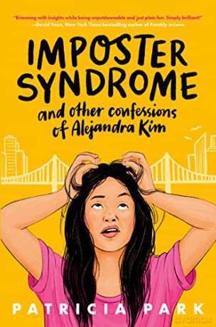 Imposter Syndrome and Other Confessions of Alejandra Kim - Patricia Park [KSIĄŻKA]
