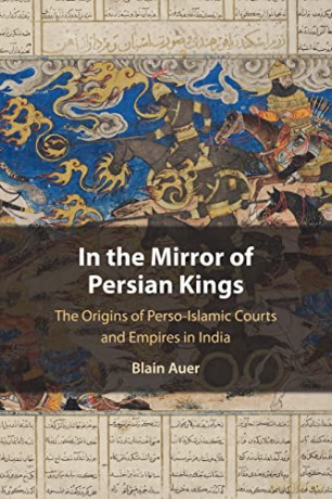 In The Mirror Of Persian Kings - Blain Auer [KSIĄŻKA]