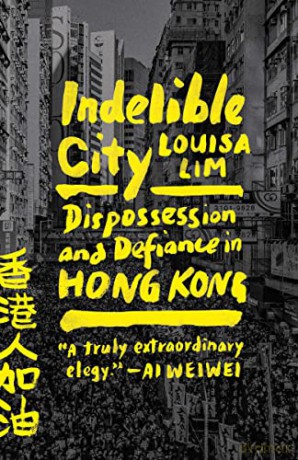 Indelible City - Louisa Lim [KSIĄŻKA]