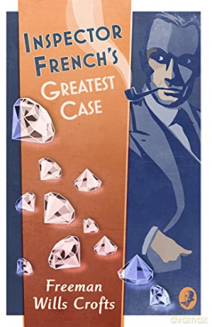Inspector Frenchs Greatest Case - Freeman Wills Crofts [KSIĄŻKA]