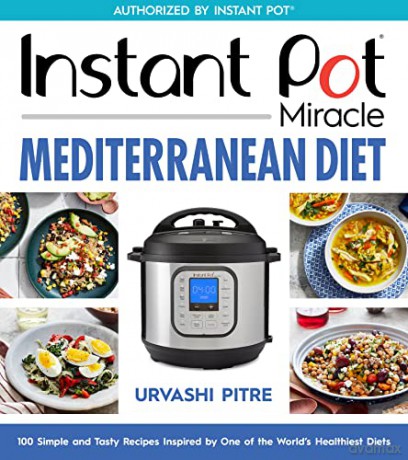 Instant Pot Miracle Medite Pb - Urvashi Pitre [KSIĄŻKA]