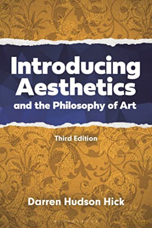 Introducing Aesthetics and Philosophy of Art: A Case-Driven Approach - Darren Hudson Hick [KSIĄŻKA]