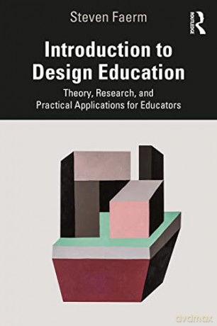 Introduction To Design Education - Steven Faerm [KSIĄŻKA]