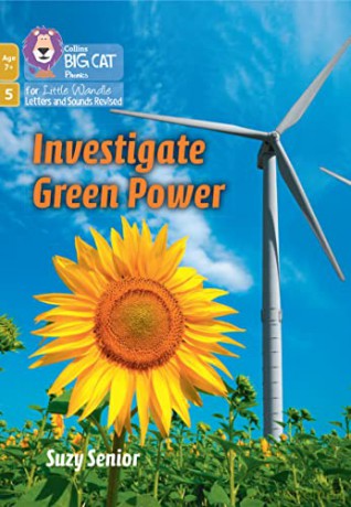 Investigate Green Power: Phase 5 Set 2 (Big Cat Phonics for Little Wandle Letters and Sounds Revised - Age 7+) - Suzy Senior [KSIĄŻKA]