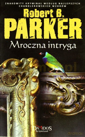 Mroczna Intryga - Robert B.Parker [KSIĄŻKA]