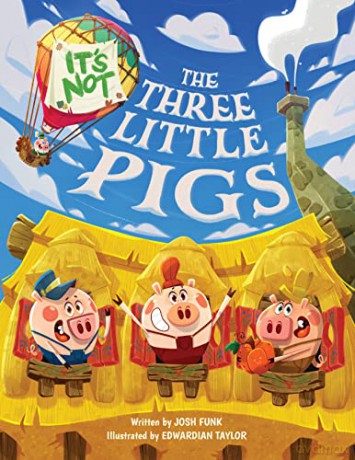 Its Not The Three Little Pigs - Josh Funk [KSIĄŻKA]