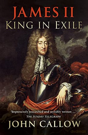 James II King In Exile - Callow [KSIĄŻKA]