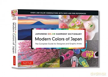 Japanese Color Harmony Dictionary: Modern Colors of Japan: The Complete Guide for Designers and Graphic Artists (Over 3,300 Color Combinations and Patterns with CMYK and RGB References) - Teruko Sakurai [KSIĄŻKA]