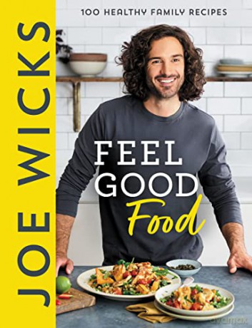 Joe Wicks Feel Good Food - Joe Wicks [KSIĄŻKA]