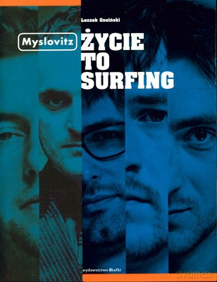 Myslovitz Życie To Surfing Tw - Leszek Gnoiński [KSIĄŻKA]