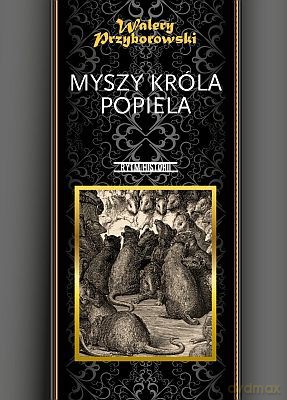 Myszy Króla Popiela Tw - Walery Przyborowski [KSIĄŻKA]