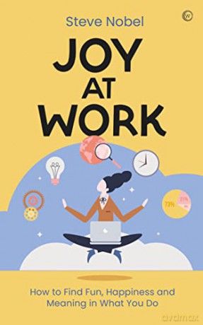Joy At Work - Steve Ahnael Nobel [KSIĄŻKA]