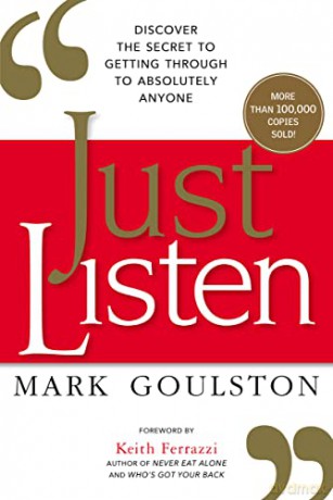 Just Listen Discover The Secret To Get - Mark Goulston [KSIĄŻKA]