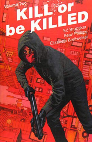 Kill Or Be Killed Volume 2 - Ed Brubaker [KSIĄŻKA]