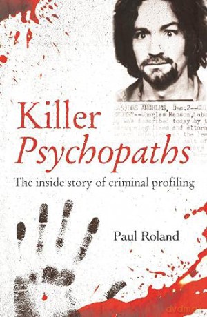 Killer Psychopaths - Paul Roland [KSIĄŻKA]