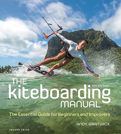 Kiteboarding Manual - Andy Gratwick [KSIĄŻKA]