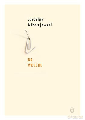 Na Wdechu Tw - Jarosław Mikołajewski [KSIĄŻKA]