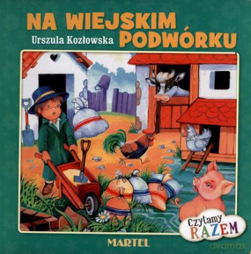 Na Wiejskim Podwórku Czytamy Razem Tw - Urszula Kozłowska [KSIĄŻKA]