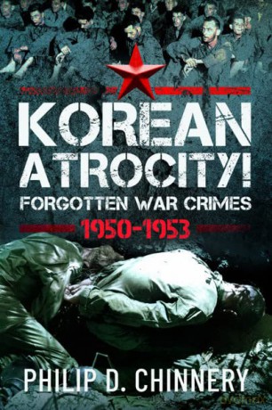 Korean Atrocity - Philip D Chinnery [KSIĄŻKA]