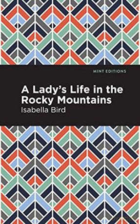 Lady S Life In The Rocky Mountains - Isabella L. Bird [KSIĄŻKA]