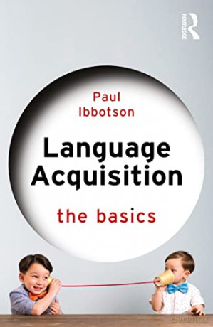 Language Acquisition The Basics - Paul Ibbotson [KSIĄŻKA]