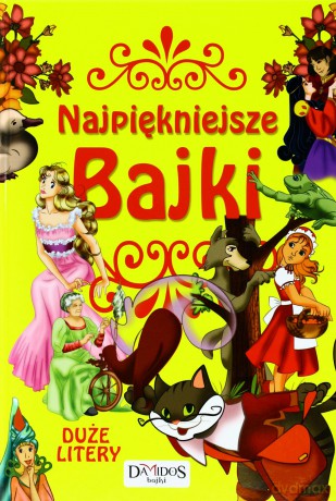Najpiękniejsze Bajki Duże Litery Tw [KSIĄŻKA]