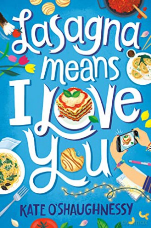 Lasagna Means I Love You - Kate O'Shaughnessy [KSIĄŻKA]