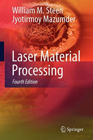 Laser Material Processing - William M. Steen [KSIĄŻKA]