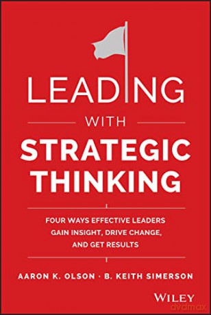 Leading With Strategic Thinking - Aaron K. Olson [KSIĄŻKA]