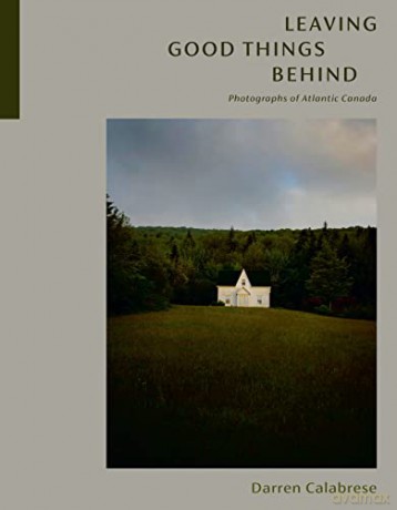 Leaving Good Things Behind - Darren Calabrese [KSIĄŻKA]