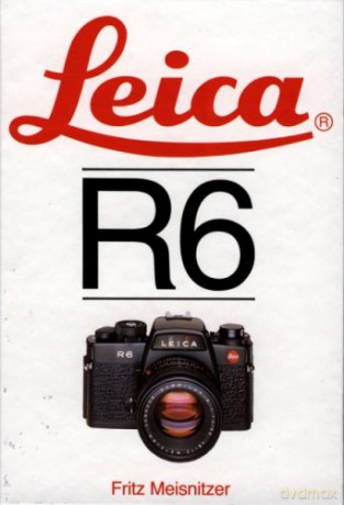Leica R6 - Fritz Meisnitzer [KSIĄŻKA]