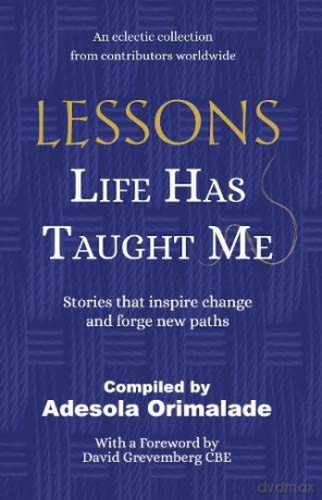 Lessons Life Has Taught Me: Stories Tha - Adesola Orimalade [KSIĄŻKA]