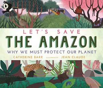 Lets Save The Amazon - Catherine Barr [KSIĄŻKA]