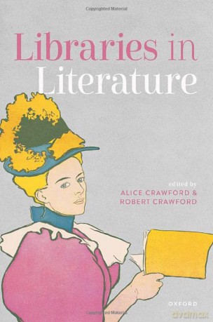 Libraries In Literature - Alice Crawford [KSIĄŻKA]