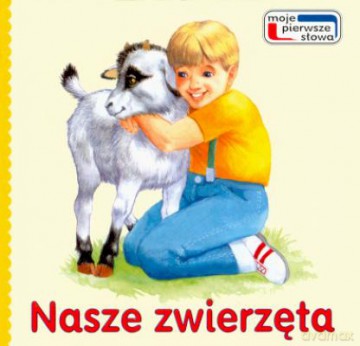 Nasze Zwierzęta - Praca Zbiorowa [KSIĄŻKA]
