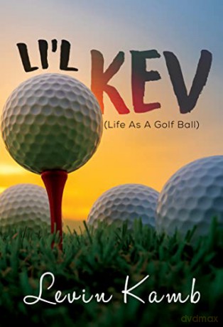 Lil Kev Life As A Golf Ball - Levin Kamb [KSIĄŻKA]